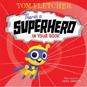 There's a Superhero in Your Book -- Tom Fletcher